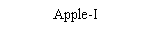 Подпись: Apple-I
