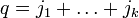 q = j_1 + \ldots + j_k