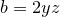 b=2yz