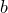 b